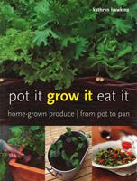   Pot It, Grow It, Eat It