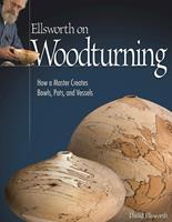   Ellsworth on Woodturning