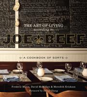   The Art of Living According to Joe Beef