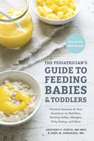   The Pediatrician's Guide to Feeding Babies and Toddlers