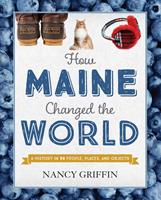   How Maine Changed the World
