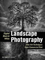   Digital Black & White Landscape Photography