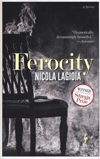 Ferocity - Nicola Lagioia - Libro Europa Editions 2017 | Libraccio.it