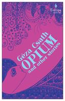   Opium and Other Stories
