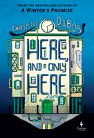   Here, and Only Here