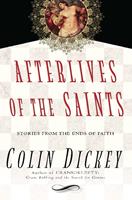  Afterlives of the Saints