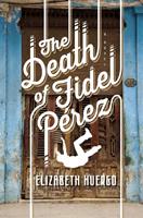   The Death of Fidel Perez