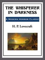   The Whisperer in the Darkness