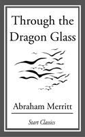   Through the Dragon Glass