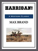   Harrigan!