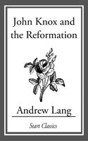 John Knox and the Reformation
