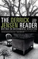   The Derrick Jensen Reader