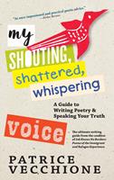   My Shouting, Shattered, Whispering Voice