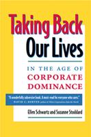   Taking Back Our Lives in the Age of Corporate Dominance