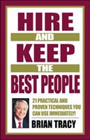   Hire and Keep the Best People