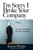   I'm Sorry I Broke Your Company
