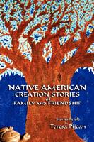   Native American Creation Stories of Family and Friendship