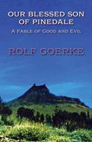 Our Blessed Son of Pinedale, A Fable of Good and Evil
