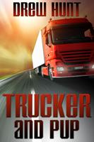   Trucker and Pup