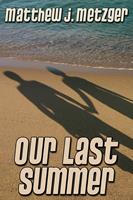   Our Last Summer