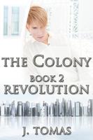   The Colony Book 2: Revolution