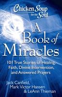 Chicken Soup for the Soul: A Book of Miracles