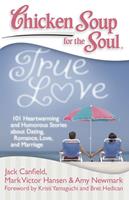   Chicken Soup for the Soul: True Love