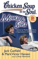   Chicken Soup for the Soul: Moms & Sons