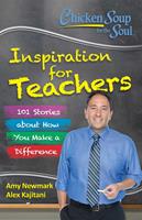   Chicken Soup for the Soul: Inspiration for Teachers