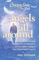   Chicken Soup for the Soul: Angels All Around