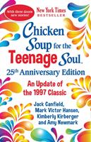   Chicken Soup for the Teenage Soul 25th Anniversary Edition