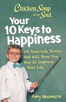   Chicken Soup for the Soul: Your 10 Keys to Happiness