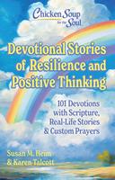   Chicken Soup for the Soul: Devotional Stories of Resilience & Positive Thinking
