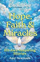   Chicken Soup for the Soul: Hope, Faith & Miracles