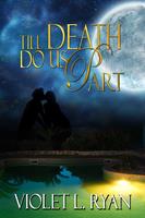  Till Death Do Us Part