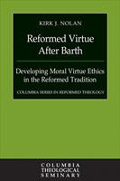 Reformed Virtue after Barth