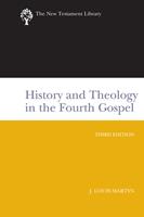   History and Theology in the Fourth Gospel, Revised and Expanded
