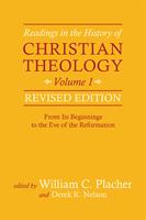   Readings in the History of Christian Theology, Volume 1, Revised Edition