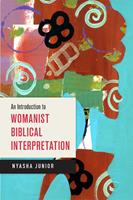   An Introduction to Womanist Biblical Interpretation