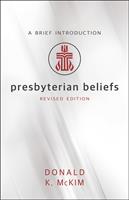   Presbyterian Beliefs, Revised Edition