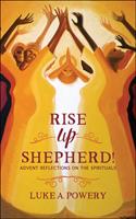   Rise Up, Shepherd!