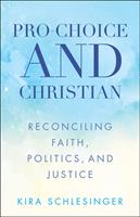   Pro-Choice and Christian