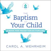   The Baptism of Your Child