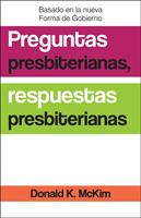   Presbyterian Questions, Presbyterian Answers, Spanish Edition