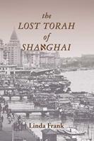   The Lost Torah of Shanghai