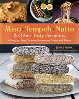   Miso, Tempeh, Natto & Other Tasty Ferments