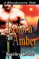  Reborn in Amber