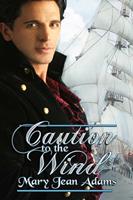   Caution to the Wind