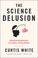   The Science Delusion