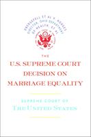   The U.S. Supreme Court Decision on Marriage Equality